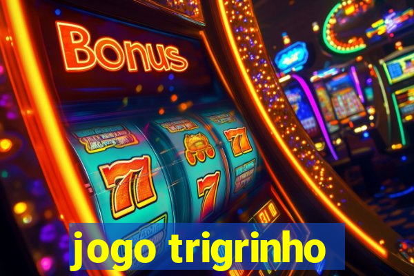 jogo trigrinho