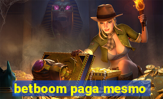 betboom paga mesmo