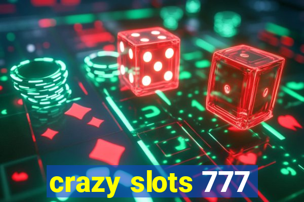 crazy slots 777