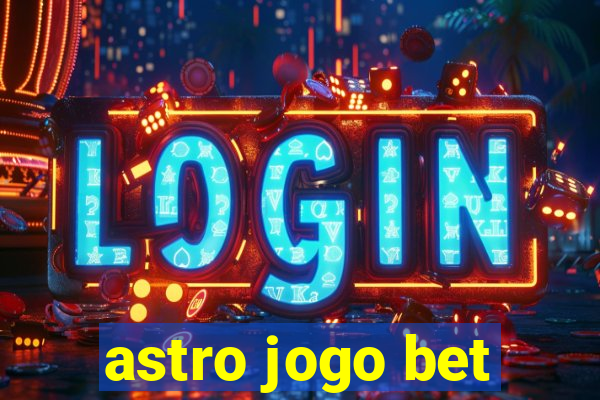 astro jogo bet