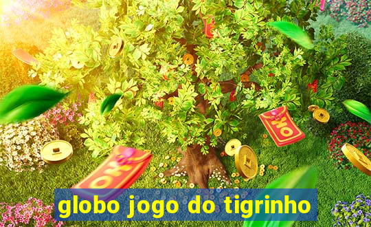 globo jogo do tigrinho