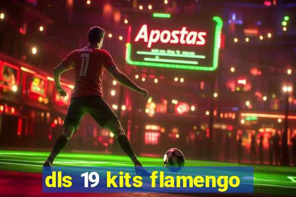 dls 19 kits flamengo