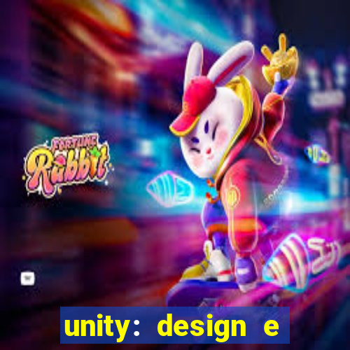 unity: design e desenvolvimento de jogos pdf