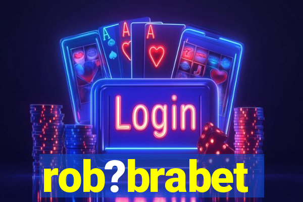 rob?brabet