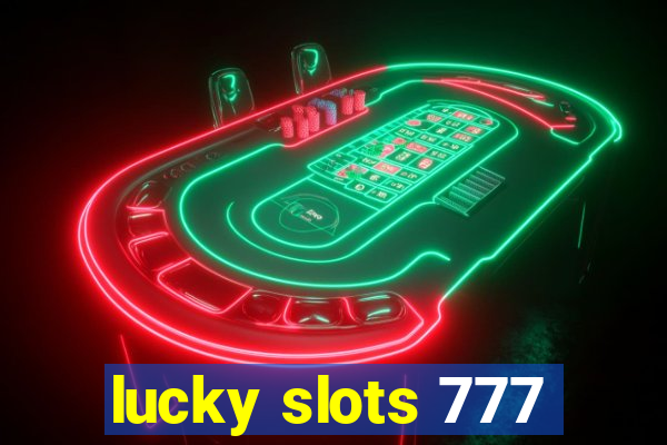 lucky slots 777