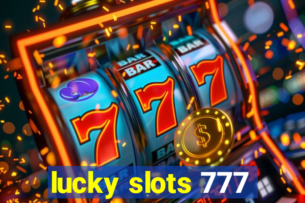 lucky slots 777