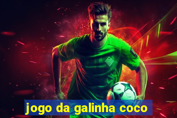 jogo da galinha coco