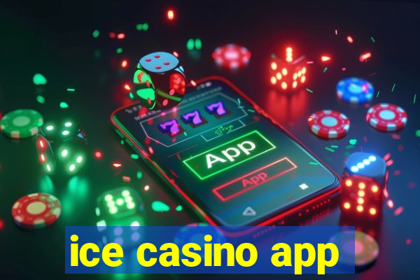 ice casino app