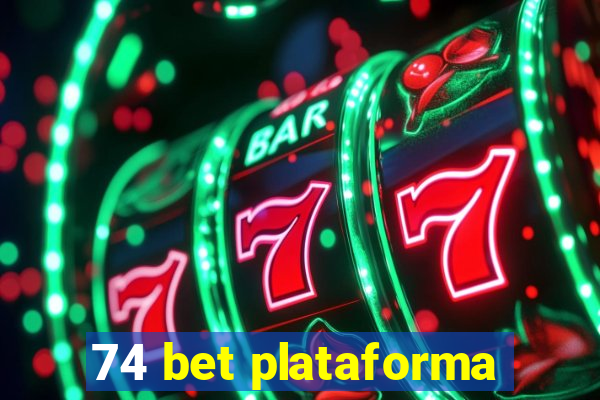 74 bet plataforma