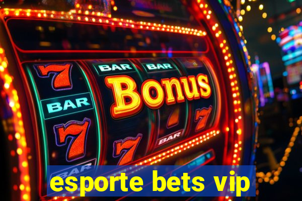 esporte bets vip