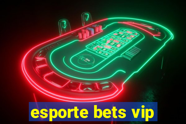 esporte bets vip