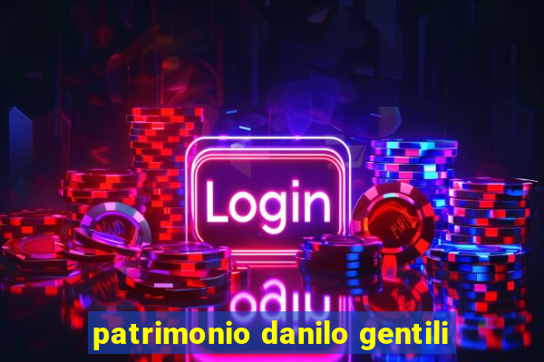 patrimonio danilo gentili