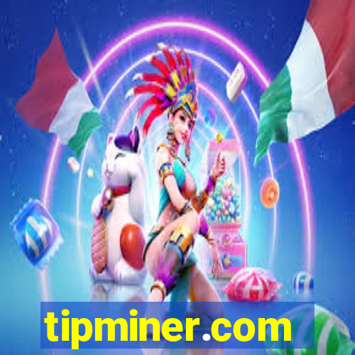 tipminer.com