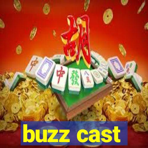 buzz cast