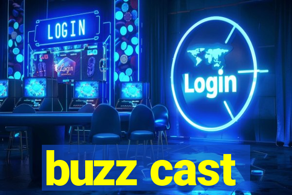 buzz cast