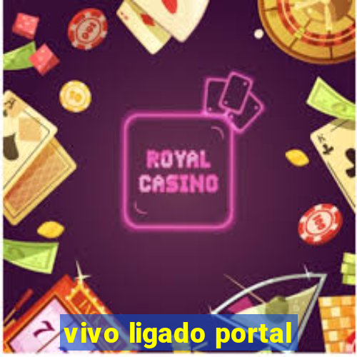 vivo ligado portal