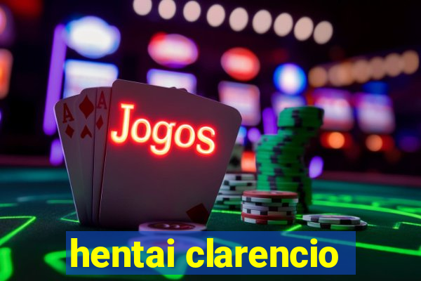 hentai clarencio