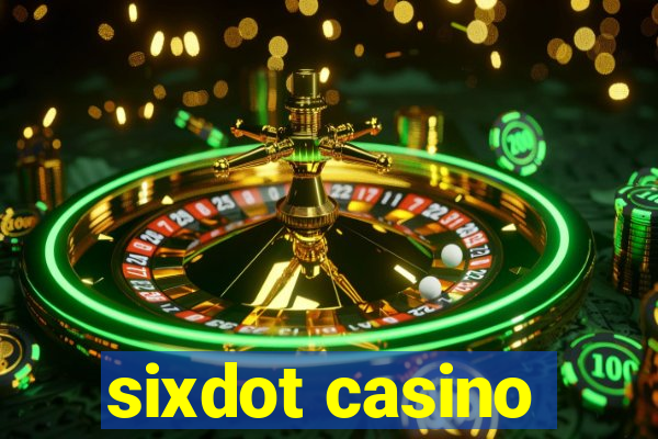 sixdot casino