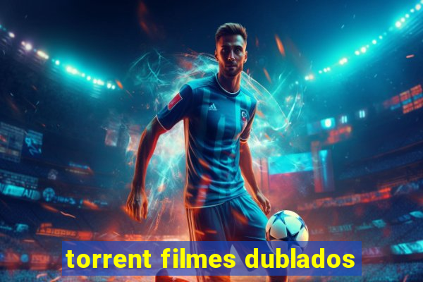 torrent filmes dublados