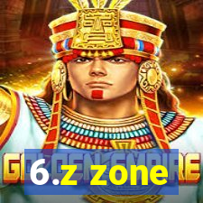 6.z zone