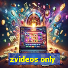 zvideos only