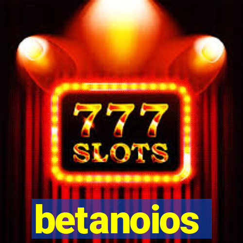 betanoios