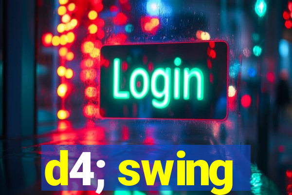 d4; swing