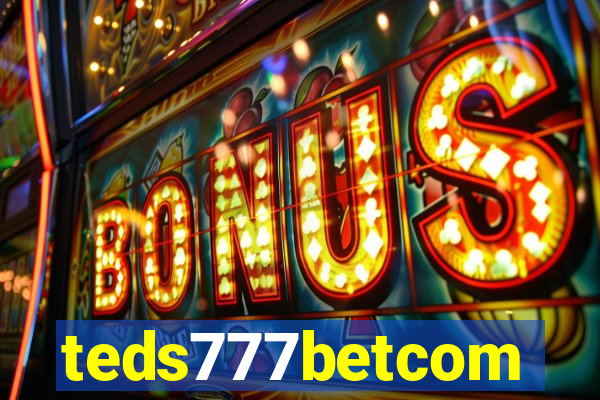 teds777betcom