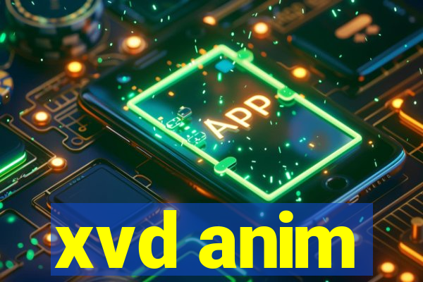 xvd anim