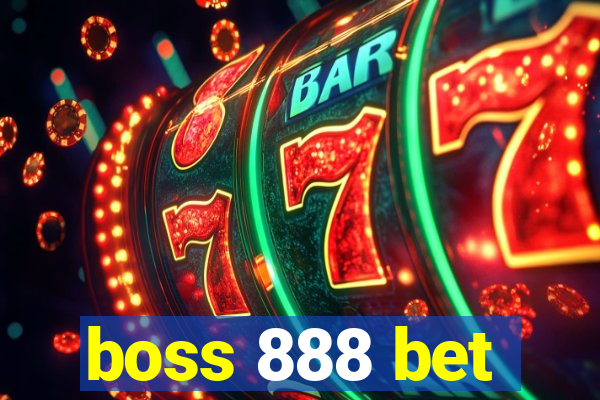 boss 888 bet