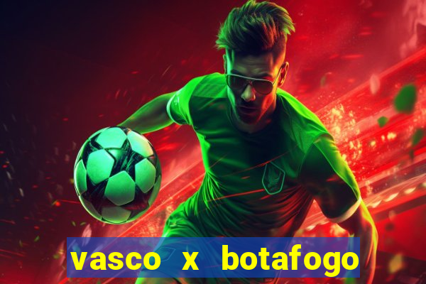 vasco x botafogo ao vivo futemax