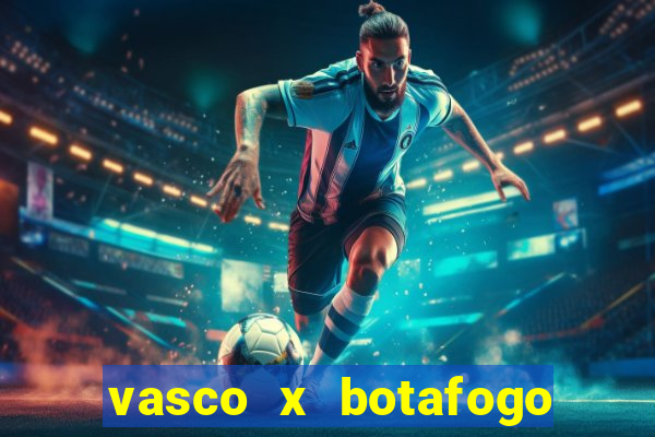 vasco x botafogo ao vivo futemax