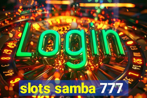 slots samba 777