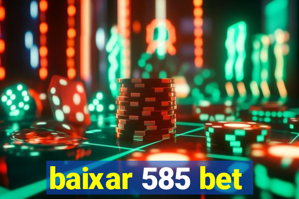 baixar 585 bet