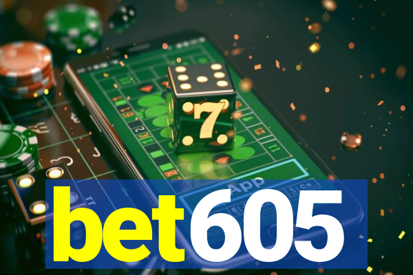 bet605