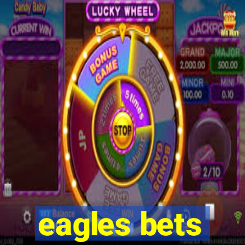 eagles bets