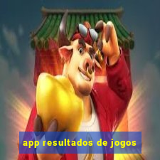 app resultados de jogos