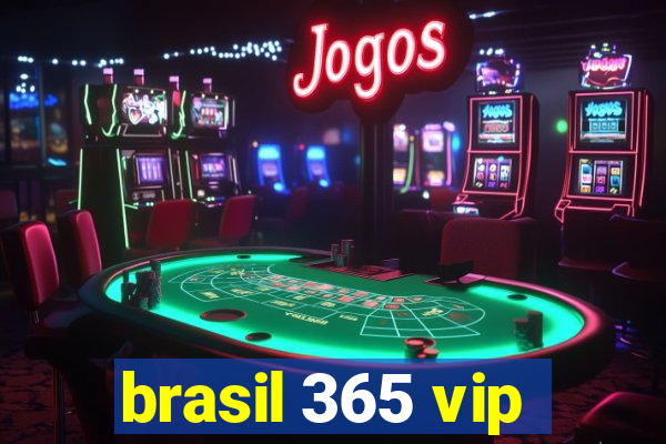 brasil 365 vip