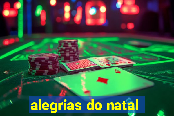 alegrias do natal