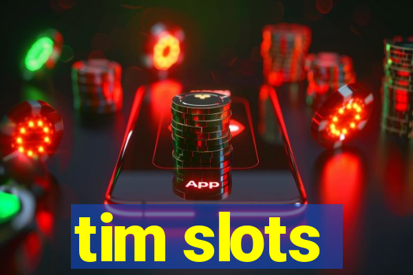 tim slots