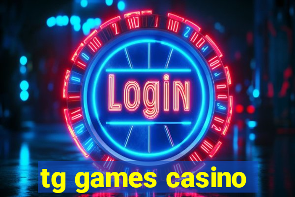 tg games casino