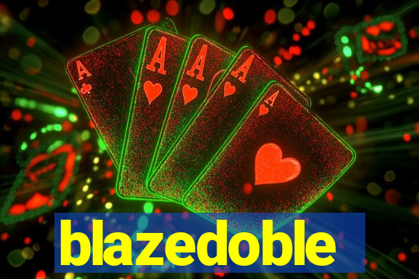 blazedoble