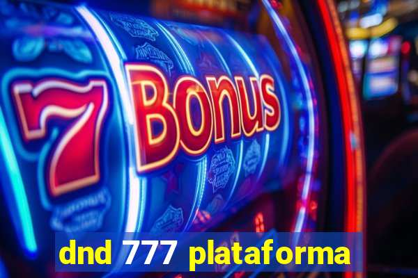 dnd 777 plataforma