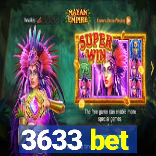 3633 bet