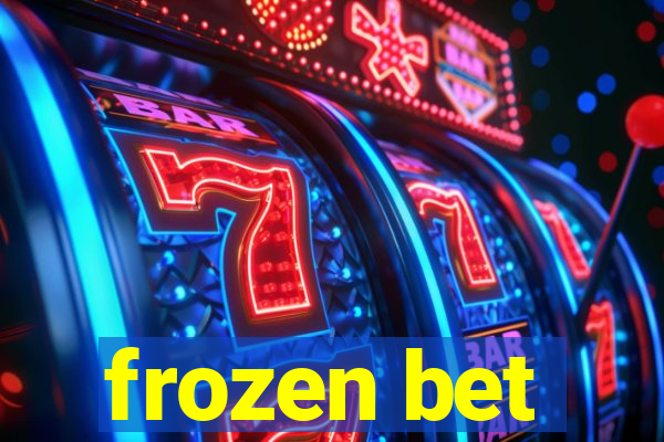 frozen bet