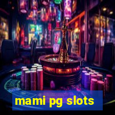 mami pg slots