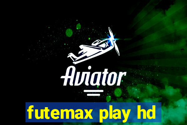 futemax play hd