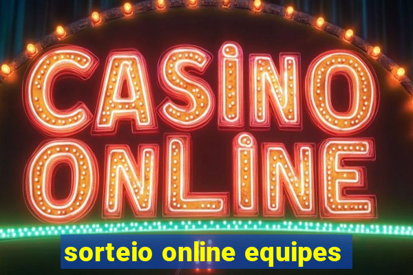 sorteio online equipes