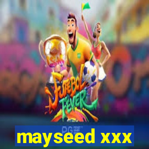 mayseed xxx