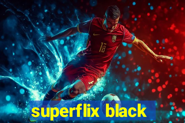 superflix black